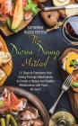 The Divine Dining Method: 21 Days to Transform Your Eating Through Mindfulness to Create a Happy and Healthy Relationship with Food . . . for Go By Catherine Russo Epstein Cover Image