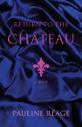 Return to the Chateau: A Novel By Pauline Reage Cover Image