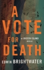 A Vote For Death: An Urban Gothic Horror Tale By Edwin Brightwater Cover Image