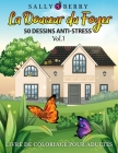 Livre de Coloriage pour Adultes: La Douceur du Foyer, 50 Simples Dessins avec objets de la maison, fleurs, animaux. Cahier de coloriage adultes pour s Cover Image