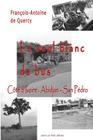 Le seul blanc du bus: Côte d'Ivoire: Abidjan - San Pédro By Francois-Antoine De Quercy Cover Image