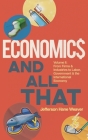 Economics and All That: From Firms and Industries to Labor, Government and the International Economy By Jefferson Hane Weaver Cover Image