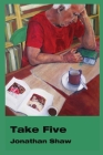 Take Five By Jonathan Shaw Cover Image