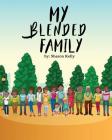 My Blended Family By Sharon Kelly Cover Image