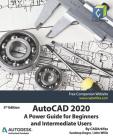 AutoCAD 2020: A Power Guide for Beginners and Intermediate Users By John Willis, Sandeep Dogra, Cadartifex Cover Image