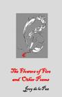 The Flowers of Fire and Other Poems By Jovy De La Paz Cover Image