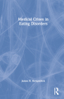 Medical Crises in Eating Disorders By James R. Kirkpatrick Cover Image