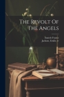 The Revolt Of The Angels Cover Image