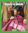 Wants or Needs (Wonder Readers Next Steps: Social Studies) By Elizabeth Moore Cover Image