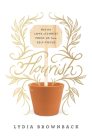 Flourish: How the Love of Christ Frees Us from Self-Focus By Lydia Brownback Cover Image