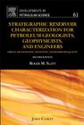 Stratigraphic Reservoir Characterization for Petroleum Geologists, Geophysicists, and Engineers: Volume 61 (Developments in Petroleum Science #61) By Roger M. Slatt Cover Image