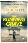 The Running Grave: A Cormoran Strike Novel By Robert Galbraith Cover Image