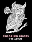 Coloring Books For Adults: 30 Coloring Detailed Coloring Pages For Adults, Teenagers, Tweens, Older Kids, Zendoodle 8.5