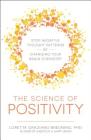 The Science of Positivity: Stop Negative Thought Patterns by Changing Your Brain Chemistry Cover Image