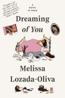 Dreaming of You: A Novel in Verse By Melissa Lozada-Oliva Cover Image