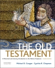 The Old Testament: A Historical and Literary Introduction to the Hebrew Scriptures By Michael D. Coogan, Cynthia R. Chapman Cover Image