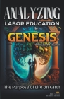 Analyzing the Education of Labor in Genesis: The Purpose of Life on Earth By Bible Sermons Cover Image
