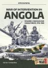 War of Intervention in Angola: Volume 2 - Angolan and Cuban Forces, 1976-1983 (Africa@War) By Adrien Fontanellaz, Tom Cooper Cover Image