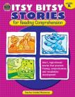 Itsy Bitsy Stories for Reading Comprehension, Grade K By Susan Collins Cover Image
