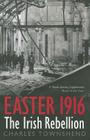 Easter 1916: The Irish Rebellion By Charles Townshend Cover Image