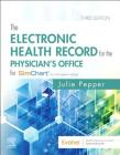 The Electronic Health Record for the Physician's Office: For Simchart for the Medical Office Cover Image