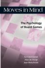 Moves in Mind: The Psychology of Board Games By Fernand Gobet, Jean Retschitzki, Alex de Voogt Cover Image