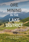 Ore Mining in the Lake District Cover Image