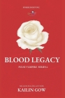 Blood Legacy (PULSE Vampire Series #6) By Kailin Gow Cover Image