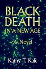 Black Death in a New Age By Kathy T. Kale Cover Image