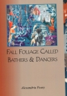Fall Foliage Called Bathers and Dancers By Alexandria Peary Cover Image