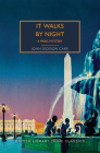 It Walks by Night: A Paris Mystery (British Library Crime Classics) By John Dickson Carr, Martin Edwards (Introduction by) Cover Image