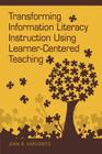 Transforming Information Literacy Instruction Using Learner-Centered Teaching By Joan R. Kaplowitz Cover Image