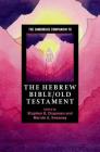 The Cambridge Companion to the Hebrew Bible/Old Testament (Cambridge Companions to Religion) By Stephen B. Chapman (Editor), Marvin A. Sweeney (Editor) Cover Image