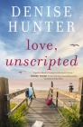 Love, Unscripted By Denise Hunter Cover Image