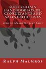 Supply Chain Handbook for 3PL, Consultants and Sales Executives By Ralph Malmros Cover Image