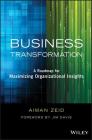 Business Transformation: A Roadmap for Maximizing Organizational Insights (Wiley and SAS Business) Cover Image