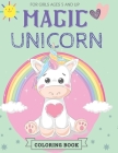 Magic Unicorn Coloring Book For Girls Ages 5 And Up: Cut Magical Unicorn Coloring Book for Girls, Boys, and Anyone Who Loves Unicorns (Unicorns Colori Cover Image