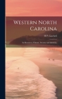 Western North Carolina; its Resources, Climate, Scenery and Salubrity By H. P. Gatchell Cover Image