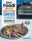 Ninja Foodi Smart XL Grill Complete Cookbook: 150 Recipes to Sear, Sizzle, and Crisp By Mellanie De Leon Cover Image