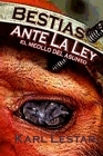 Bestias Ante La Ley: El Meollo del Asunto By Carlos a. Laster (Translator), Karl Lestar Cover Image