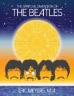 The Spiritual Dimension of The Beatles By Eric Meyers Cover Image
