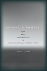Thinking Its Presence: Form, Race, and Subjectivity in Contemporary Asian American Poetry Cover Image