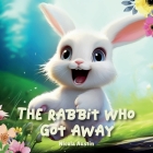 The Rabbit Who Got Away Cover Image