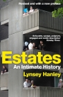 Estates: An Intimate History By Lynsey Hanley Cover Image