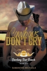 Cowboys Don't Cry By Samantha Michaels Cover Image