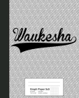 Graph Paper 5x5: WAUKESHA Notebook Cover Image