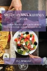 Sredozemna kuhinja 2023: Dobrodosli na kulinarsko putovanje kroz Mediteran By Ana Marusic Cover Image