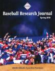 Baseball Research Journal (BRJ), Volume 47 #1 By Society for American Baseball Research (SABR) Cover Image