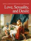 Critical Survey of Mythology & Folklore: Love, Sexuality, and Desire: Print Purchase Includes Free Online Access (Critical Survey of Mythology and Folklore) Cover Image