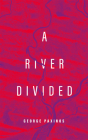 A River Divided By George Paxinos Cover Image